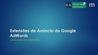 VídeoAula  Extensões de Anúncio do Google AdWords Parte1 [upl. by Noied809]