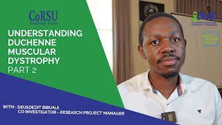 Understanding Duchenne Muscular Dystrophy part 2 with Deusdedit Birungi [upl. by Declan903]