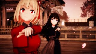 MMD Lycoris Recoil  Chisato and Takina  Otsukimi Recital [upl. by Nyvlem166]