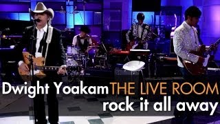 Dwight Yoakam  quotRock It All Awayquot captured in The Live Room [upl. by Fabiolas]