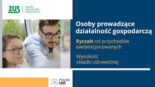 Prowadzący działalność  ryczałt od przychodów ewidencjonowanych a składka zdrowotna Polski Ład [upl. by Heck]