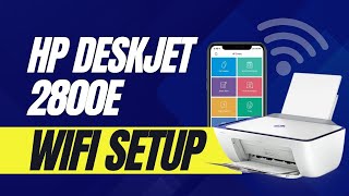 Connect Your HP DeskJet 2800e Printer to WiFi NOW [upl. by Benoite398]