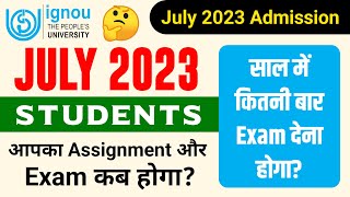 July 2023 Students आपका Assignment और Exam कब होगा  IGNOU Admission 2023 July Session  Admission [upl. by Henryson873]