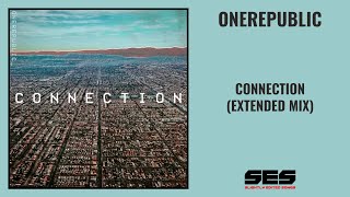 OneRepublic  Connection Extended Mix [upl. by Ackley]