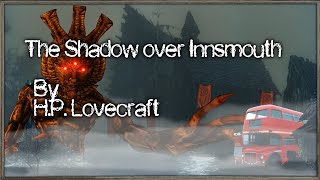 quotThe Shadow Over Innsmouthquot  By H P Lovecraft  Narrated by Dagoth Ur [upl. by Llertnahs]