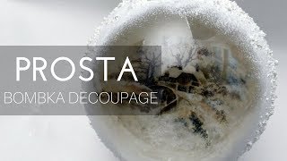 Bombka decoupage z okienkiem – papier ryżowy i pasta śniegowa DIY tutorial [upl. by Ainslie418]