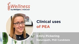 Clinical uses of Palmitoylethanolamide PEA with Emily Pickering [upl. by Eyllek]