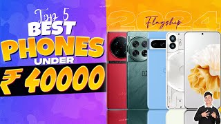 Top 5 Best Smartphone Under 40000 in January 2024  Best Flagship Phone Under 40000 in INDIA 2024 [upl. by Hsivat546]