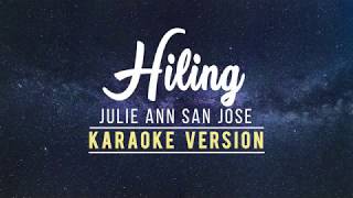 HILING  Julie Ann San Jose Karaoke Female Version [upl. by Telracs]