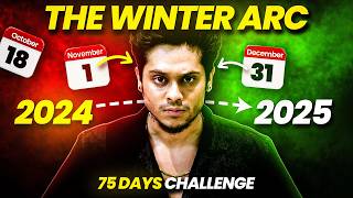 Winter Arc  The Ultimate Self Improvement Challenge  75 Days   SarthakGoel [upl. by Baxie]