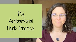 My Antibacterial Herb Protocol BACTERIA AND IBS [upl. by Markman]