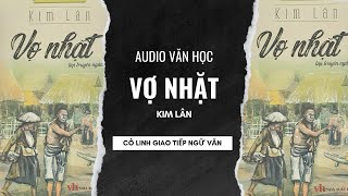 Audio Truyện ngắn quotVợ Nhặtquot Tác giả Kim Lân [upl. by Quentin427]