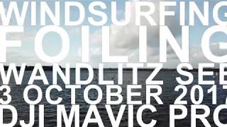 WINDSURF FOILING Wandlitz See Oct 2017 DJI Mavic Pro 4K [upl. by Elenaj]