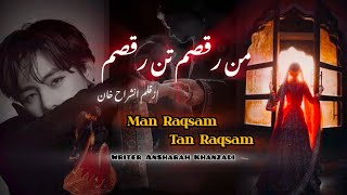 MAN RAQSAM TAN RASQAM PART 06 WRITER ANSHARAH KHAN [upl. by Noiram]