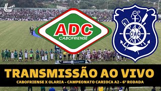 CABOFRIENSE X OLARIA TRANSMISSÃO AO VIVO DIRETO DE BACAXÁ  CARIOCA 2024 SÉRIE A2 [upl. by Ahsiener]