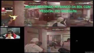 KROOZ REAGINDO AO BANCO DA BDL COM PESSOAL DO GALEGUIN [upl. by Janna703]