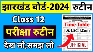 12वींरुटीनदेख लोसमझ लो  Jac Board Class 12 Time Table 2024  Jac Board Exam Routine 2024 [upl. by Hajidak]