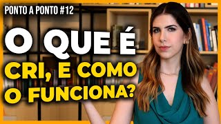 CRI o que são Certificados de Recebíveis Imobiliários e vale a pena investir  Ponto a Ponto [upl. by Ulysses]