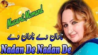 Nadan De Nadan De  Musarat Momand  Nawe Kal Nawi Helai  HD Video [upl. by Aihsatsan]