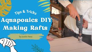 How to build a float raft for Aquaponics [upl. by Horton795]