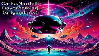 CARLOS NARDELLI DAYDREAMINGORIGINALMIX [upl. by Aelak433]