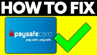 How To FIX Paysafecard 2024  FULL Guide [upl. by Hoang406]