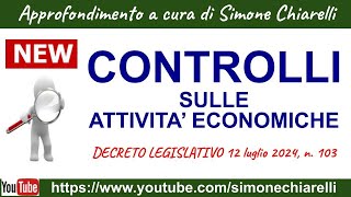 CONTROLLI sulle attività economiche  DECRETO LEGISLATIVO 12 luglio 2024 n 103 2072024 [upl. by Pooi]