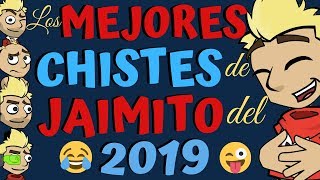 Los mejores chistes de Jaimito por REDMAU del 2019 [upl. by Garibull]