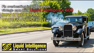 Liquid Intelligence 600 Super Soluble Oil Radiator Coolant How It Works And Why Its A Must Have [upl. by Arais]