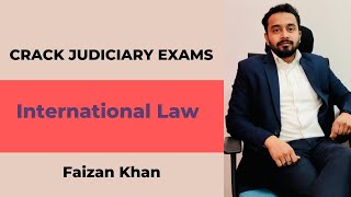 International Law  Faizan Khan  Crack Judiciary Exams [upl. by Hnacogn]