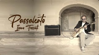 Ivano Fossati  Passalento  Base Musicale con Testo [upl. by Attinahs769]