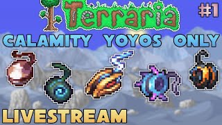 LIVESTREAM  Terraria Calamity Yoyos Only  How bad can this be [upl. by Leta]