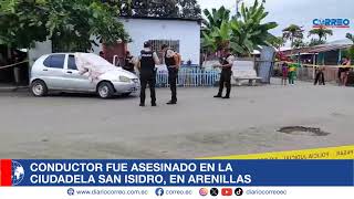 Conductor fue asesinado en la ciudadela San Isidro en Arenillas [upl. by Angelico]