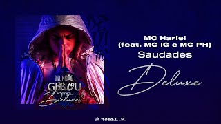 MC Hariel  Saudades feat MC IG e MC PH  Mundão Girou Deluxe Lyric Video [upl. by Barhos259]