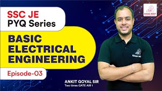 Basic Electrical Engineering  Episode03  SSC JE PYQ Series  SSC JE 2024  Ankit Goyal [upl. by Ayisan]