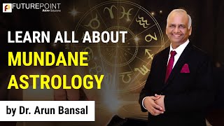 Learn all about Mundane Astrology by Dr Arun Bansal  Future Point [upl. by Arac600]