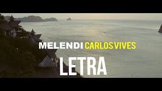 Melendi ft Carlos Vives  Arrepentido LETRA [upl. by Oecam]