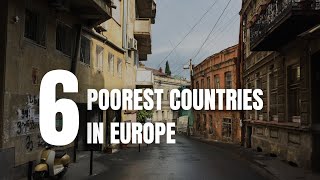 6 Poorest countries in Europe [upl. by Ellennod]