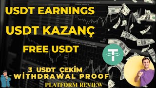 EARN USDT KAZANÇ PLATFORMU USDT EARN 3 USDT ÇEKİM WİTHDRAWAL PROOF PLATFORM İNCELEMESİ [upl. by Eelsel]