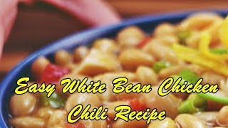 Easy White Bean Chicken Chili Recipe [upl. by Meehsar]