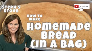 How to Make Homemade BREAD in a Bag  Steph’s Stove [upl. by Anaicilef]