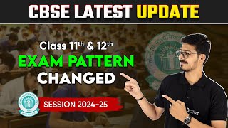 Class 11 amp 12 Exam Pattern Changed For Session 202425  CBSE Latest Update📢 [upl. by Otipaga]