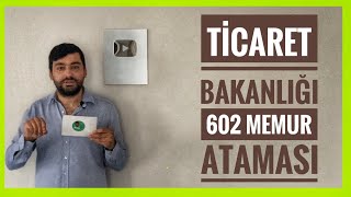 602 MEMUR ALIMI  TİCARET BAKANLIĞI KPSS 70 PUANLA ALIM GÜMRÜK MUHAFAZA MEMURU amp MUAYENE MEMURU [upl. by Spracklen]