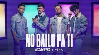 MIGRANTES  MYA  No Bailo Pa Ti Official Video [upl. by Pyne]