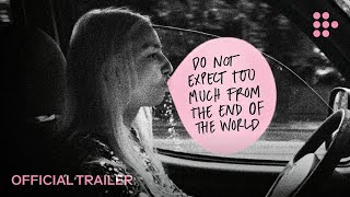 DO NOT EXPECT TOO MUCH FROM THE END OF THE WORLD  Official Trailer  In US Theaters March 22 [upl. by Nyrehtac]