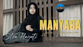 Silva Hayati  Manyasa Denai Manarimo Official Music Video [upl. by Aelyak]