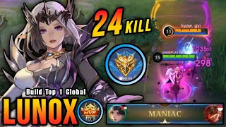 24 Kills  MANIAC Lunox Revamp 100 Unstoppable  Build Top 1 Global Lunox  MLBB [upl. by Dimo]