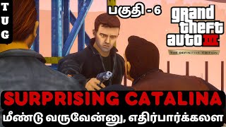 GTA 3 Definitive Edition TAMIL  PART 6  SURPRISING CATALINA [upl. by Seilenna442]