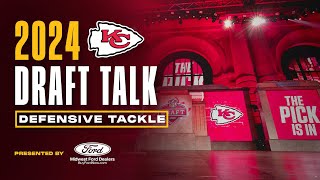 2024 Draft Talk Defensive Tackle  Kansas City Chiefs [upl. by Asertal]