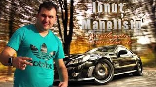 Ionut Manelistu  Manele Pentru Toti Baietii Adevarati Mix 2017 [upl. by Ynattib306]